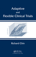 Adaptive and Flexible Clinical Trials