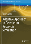 Adaptive Approach to Petroleum Reservoir Simulation