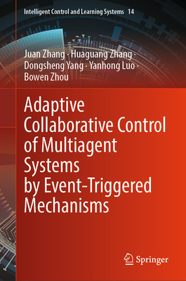 Adaptive Collaborative Control of Multiagent Systems by Event-Triggered Mechanisms - Zhang, Juan, and Zhang, Huaguang, and Yang, Dongsheng