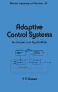 Adaptive Control Systems: Techniques and Applications