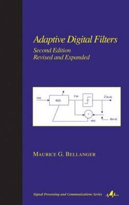 Adaptive Digital Filters - Bellanger, Maurice