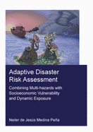 Adaptive Disaster Risk Assessment: Combining Multi-Hazards with Socioeconomic Vulnerability and Dynamic Exposure