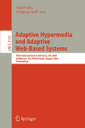 Adaptive Hypermedia and Adaptive Web-Based Systems: Third International Conference, Ah 2004, Eindhoven, the Netherlands, August 23-26, 2004, Proceedings