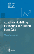 Adaptive Modelling, Estimation and Fusion from Data: A Neurofuzzy Approach