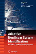Adaptive Nonlinear System Identification: The Volterra and Wiener Model Approaches