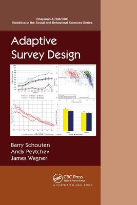 Adaptive Survey Design - Schouten, Barry, and Peytchev, Andy, and Wagner, James