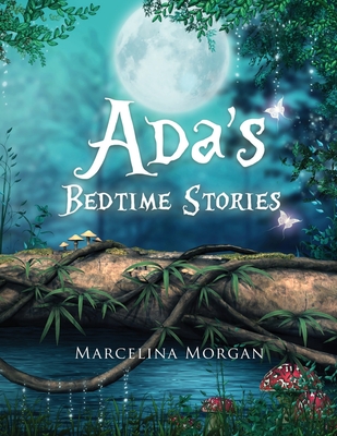 Ada's Bedtime Stories - Morgan, Marcelina