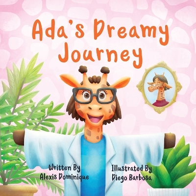 Ada's Dreamy Journey - Dominique, Alexis