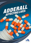 Adderall: Affecting Lives