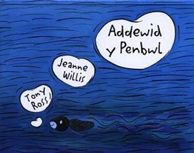 Addewid Y Penbwl - Willis, Jeanne, and Jones, Gwen Angharad (Translated by), and Wil, Dylan (Translated by)