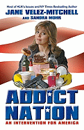 Addict Nation: An Intervention for America
