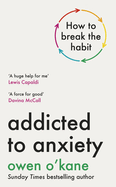 Addicted to Anxiety