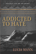 Addicted to Hate