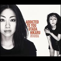 Addicted to You - Utada Hikaru