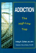 Addiction: The High-Low Trap