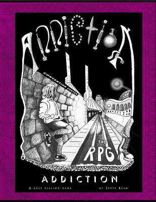 Addiction The RPG: Book 1 Rulebook - Ryan, Steve