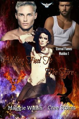 Adding Fuel To The Fire - Storm, Cree, and Stepowski, Avril (Editor)