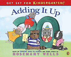 Adding It Up: Based on Timothy Goes to School and Other Stories