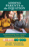 Adding Parents to the Equation: Understanding Your Child's Elementary School Math