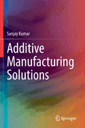 Additive Manufacturing Solutions