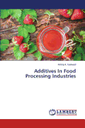 Additives in Food Processing Industries