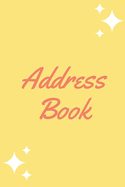 Address Book: Convenient Alphabetized Page Tabs For Easy Organization, Two Address Entries Per Page, Yellow Cover