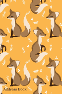 Address Book: For Contacts, Addresses, Phone, Email, Note, Emergency Contacts, Alphabetical Index With Cute Foxes Leaves Background