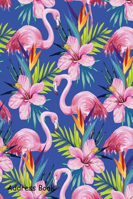 Address Book: For Contacts, Addresses, Phone, Email, Note, Emergency Contacts, Alphabetical Index with Tropical Flamingo on Blue - Shamrock Logbook
