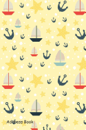 Address Book: For Contacts, Addresses, Phone Numbers, Email, Note, Alphabetical Index with Cute Pattern with Boat and Anchor