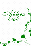 Address book: password book, mordern password keeper, password tracker password log book and internet password organizer, alphabetical password book, Logbook To Protect Usernames, and Password notebook, password book small 6 x 9 Green flower