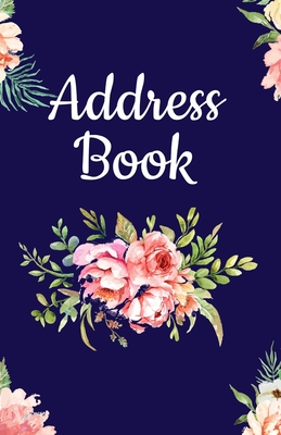 Address Book: Pretty Floral Design, Address Organizer, Tabbed in Alphabetical Order, Perfect for Keeping Track of Addresses, Email, Mobile, Work & Home Phone Numbers, Social Media & Birthdays - Books, Pretty Floral Address