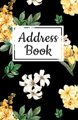 Address Book: Pretty Floral Design, Address Organizer. Tabbed in Alphabetical Order, Perfect for Keeping Track of Addresses, Email, Mobile, Work & Home Phone Numbers, Social Media & Birthdays - Books, Pretty Floral Address