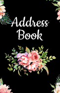 Address Book: Pretty Floral Design, Tabbed in Alphabetical Order, Perfect for Keeping Track of Addresses, Email, Mobile, Work & Home Phone Numbers, Social Media & Birthdays