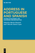 Address in Portuguese and Spanish: Studies in Diachrony and Diachronic Reconstruction