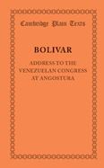 Address to the Venezuelan Congress at Angostura: February 15, 1819