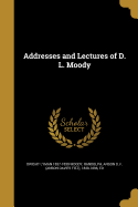 Addresses and Lectures of D. L. Moody