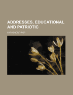 Addresses, Educational and Patriotic