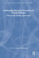 Addressing Diversity Dynamics in Group Therapy: Clinical and Training Applications