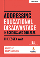 Addressing Educational Disadvantage in Schools and Colleges: The Essex Way