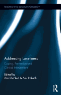 Addressing Loneliness: Coping, Prevention and Clinical Interventions