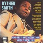 Addressing the Nation with the Blues - Byther Smith