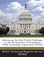Addressing the Real-World Challenges in the Development of Propulsion Ivhm Technology Experiment (Pitex)