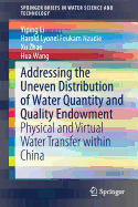 Addressing the Uneven Distribution of Water Quantity and Quality Endowment: Physical and Virtual Water Transfer Within China
