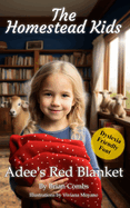 Adee's Red Blanket (OpenDyslexic Font): The Homestead Kids