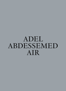 Adel Abdessemed: Air