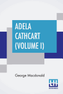 Adela Cathcart (Volume I)