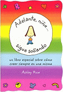Adelante, Nia... Sigue Soando (Spanish "you Go, Girl... Keep Dreaming")