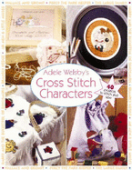 Adele Welsby S Cross Stitch Characters - Welsby, Adele