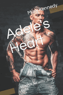 Adele's Heart: A REAPER Security Novel - Book 8