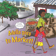 Adella Chronicles: Adella goes to Market